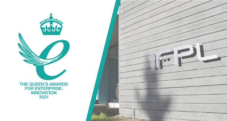 IFPL has been awarded a 2021 Queen’s Award for Enterprise for Innovation.